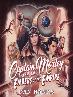 cover image of Captain Moxley and the Embers of the Empire